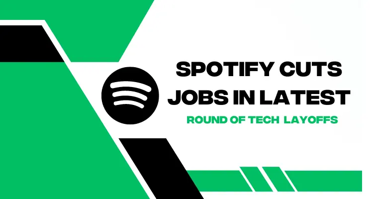 Spotify Cuts Jobs in Latest Round of Tech Layoffs