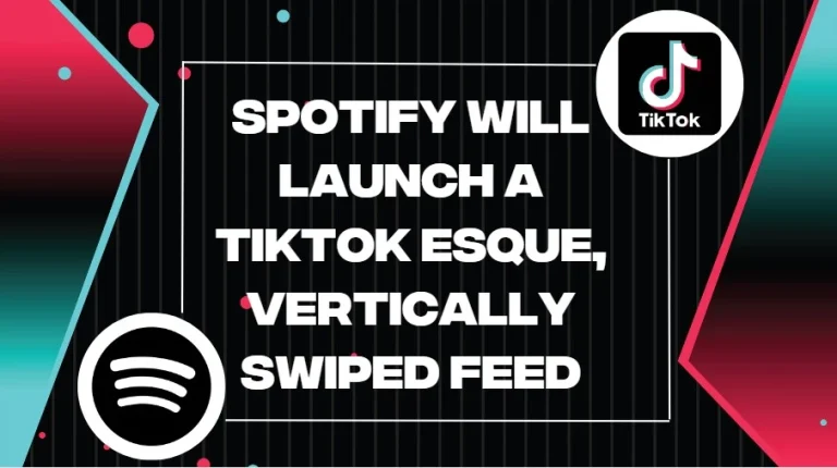Spotify Will Launch A TikTok like, Vertically Swiped Feed
