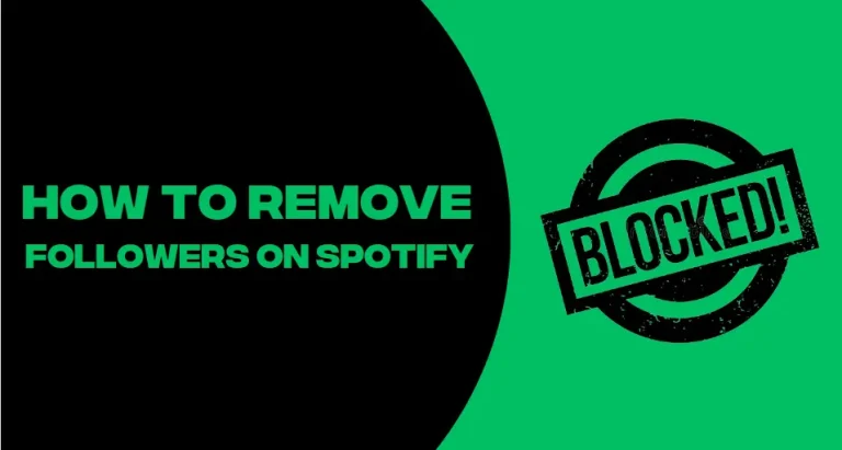 How to remove followers on Spotify (New Guide)